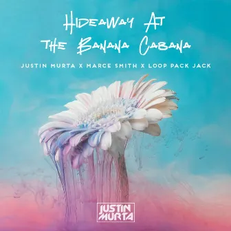 Hideaway At The Banana Cabana by Justin Murta