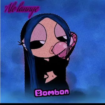 BOMBON by Ale Lannye