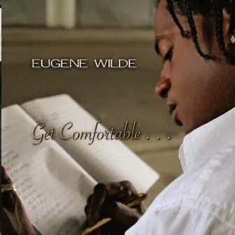 Get Comfortable by Eugene Wilde