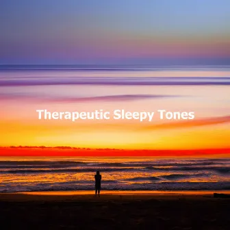 Therapeutic Sleepy Tones by Nature Sounds Relaxation: Music for Sleep, Meditation/ Massage Therapy, Spa