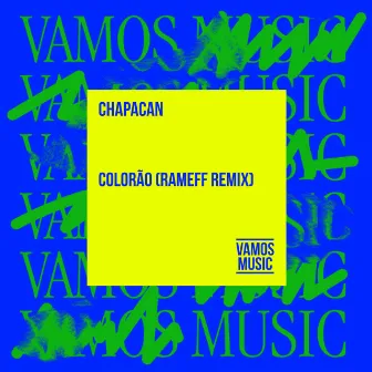 Colorão (Rameff Remix) by Chapacan