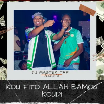 Kou Fito Allah Bamou Koudi by Akeem