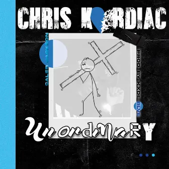 Un Ordinary by Chris Kardiac