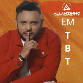 Allanzinho em TBT by Allanzinho