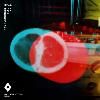 Pamplemousse Bleu EP by DKA