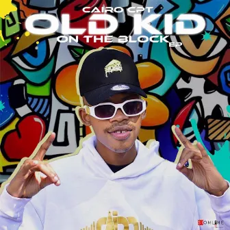 Old Kid On The Block by Cairo CPT