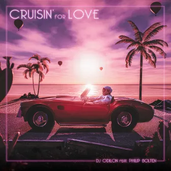 Cruisin' For Love by Dj Odilon