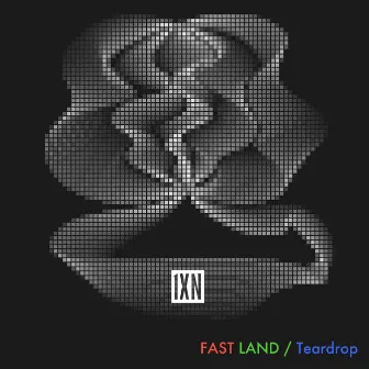 FAST LAND / Teardrop by 1xN