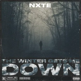 The Winter Gets Me Down by Nxte