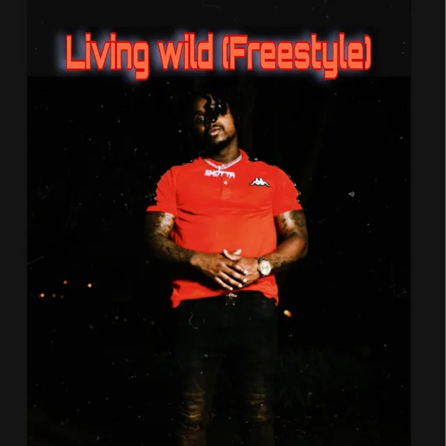 Living Wild (Freestyle) [Remix]