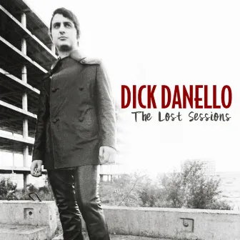 The Lost Sessions by Dick Danello