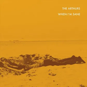 When I'm Sane by The Arthurs