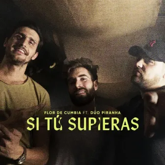 Si Tú Supieras by Flor De Cumbia