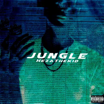 Jungle by Heza The Kid