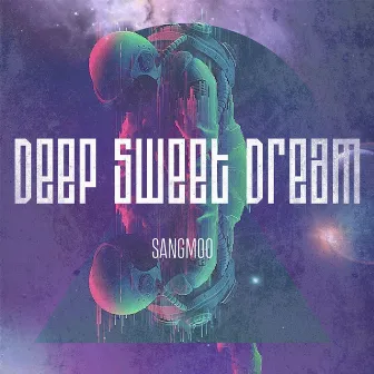 Deep Sweet Dream by Sangmoo