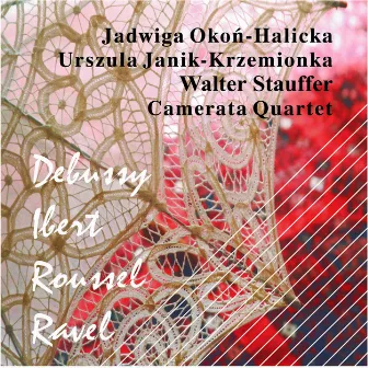 Debussy - Ibert - Roussel - Ravel by Jadwiga Okon-Halicka