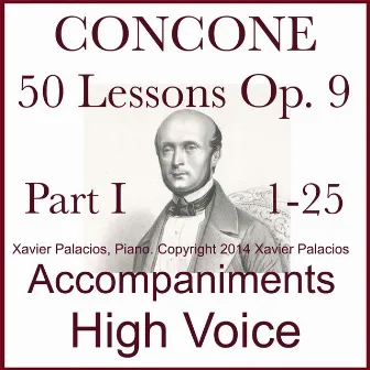 Concone 50 Lessons Op. 9, Part I (1-25) Accompaniments for High Voice by Xavier Palacios