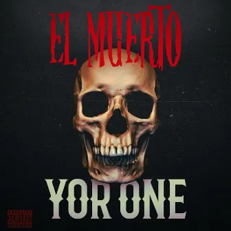 El Muerto by Yor One