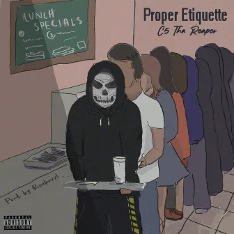 Proper Etiquette by C5 Tha Reaper