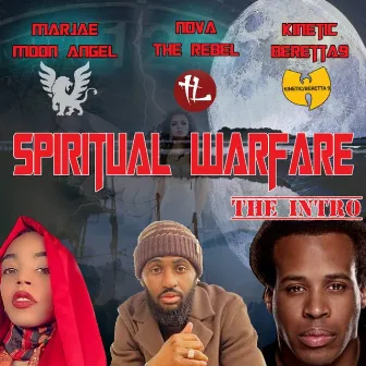 Spiritual Warfare The Intro. by Nova The Rebel