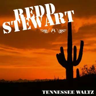 Tennessee Waltz by Redd Stewart