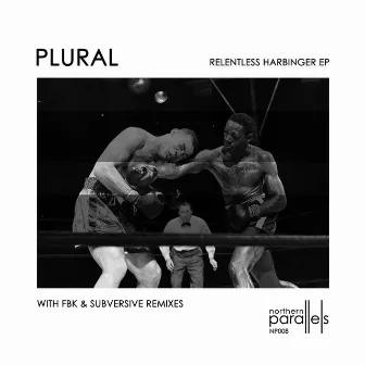 Relentless Harbinger EP by Plural