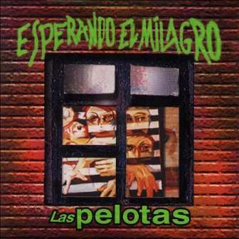 Esperando el Milagro by Las Pelotas