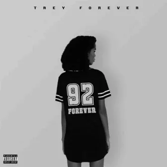 92 Forever by Trey Forever