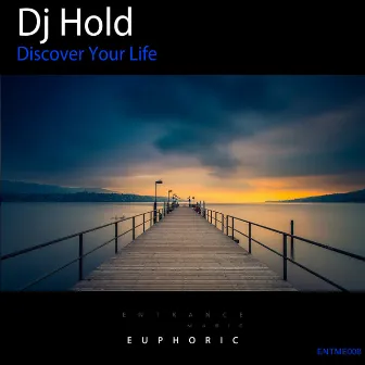 Discover Your Life by Dj Hold