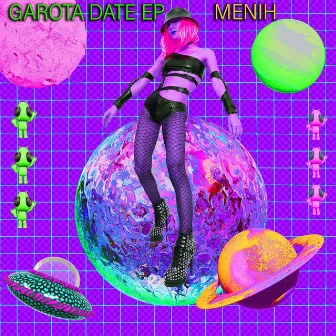 Garota Date EP by Menih