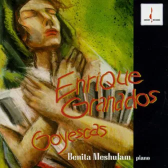 Enrique Granados - Goyescas by Benita Meshulam