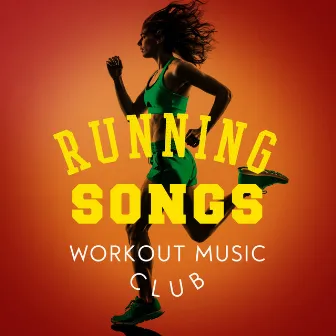 Running Songs Workout Music Club by Unknown Artist