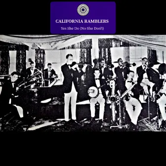 Yes She Do (No She Don't) by California Ramblers