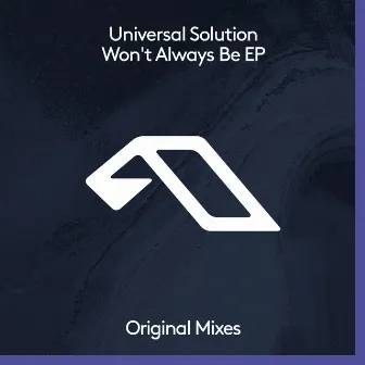 Won't Always Be EP by Universal Solution