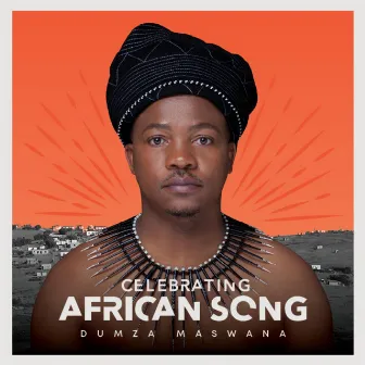 Celebrating African Song by Dumza Maswana