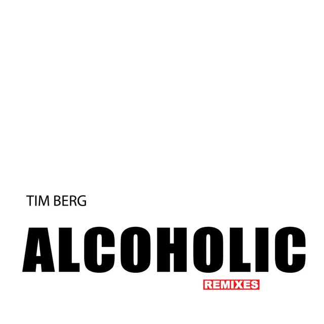 Alcoholic - Albin Myers Remix