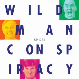 Knots by Wild Man Conspiracy