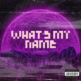 Whats My Name by Soren mr