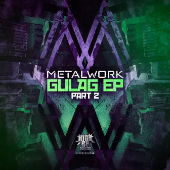 Gulag Part 2 by Metal Work