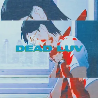 Dead Luv by Shtday