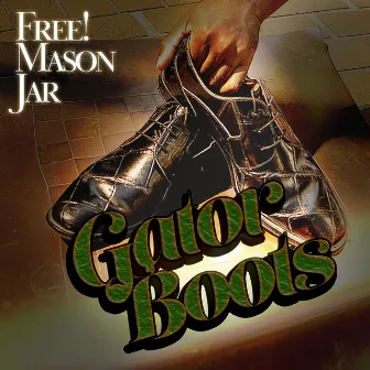 Gator Boots by Free! Mason Jar