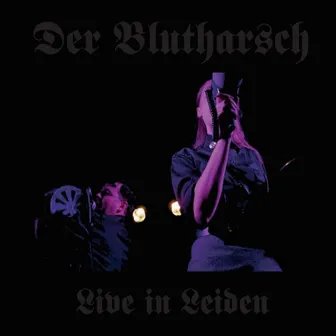 Live in Leiden by Der Blutharsch