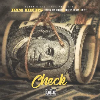 Check (feat. Mista Commercial, Dune By Da Way & Javee) by Kam Hicks