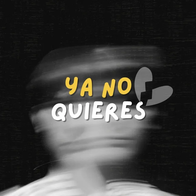 Ya No Quieres