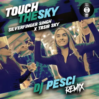 Touch the Sky (Pesci Remix) by Tasia Sky