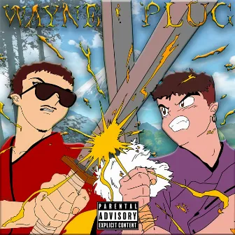 Wayne & Plug by Xarlyto