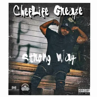 The Strong Way by Cheflife Greaze