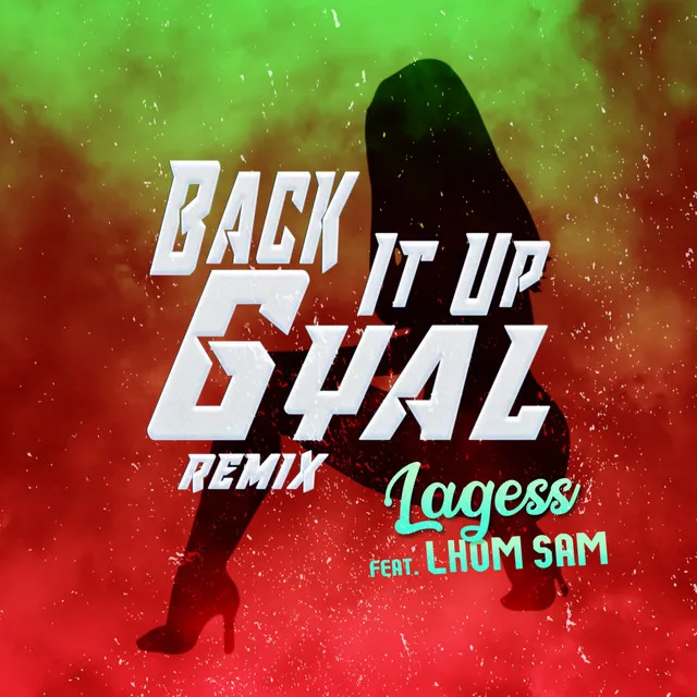 Back It up Gyal - Remix