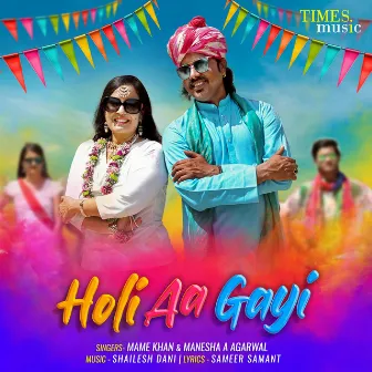 Holi Aa Gayi by Manesha Agarwal