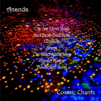 Cosmic Chants by Ananda